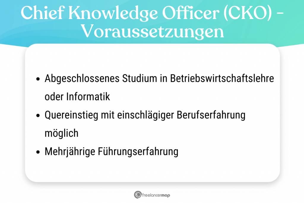 Voraussetzungen, die für den Chief Knowledge Officer gelten 