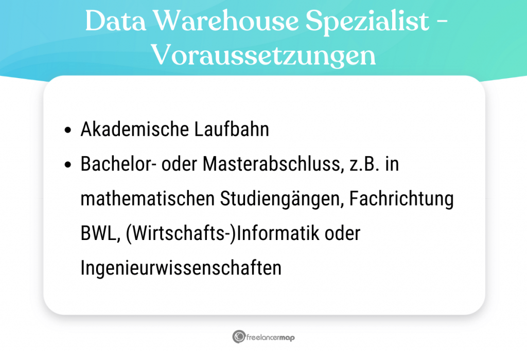 Voraussetzungen, die für den Data Warehouse Spezialist gelten 