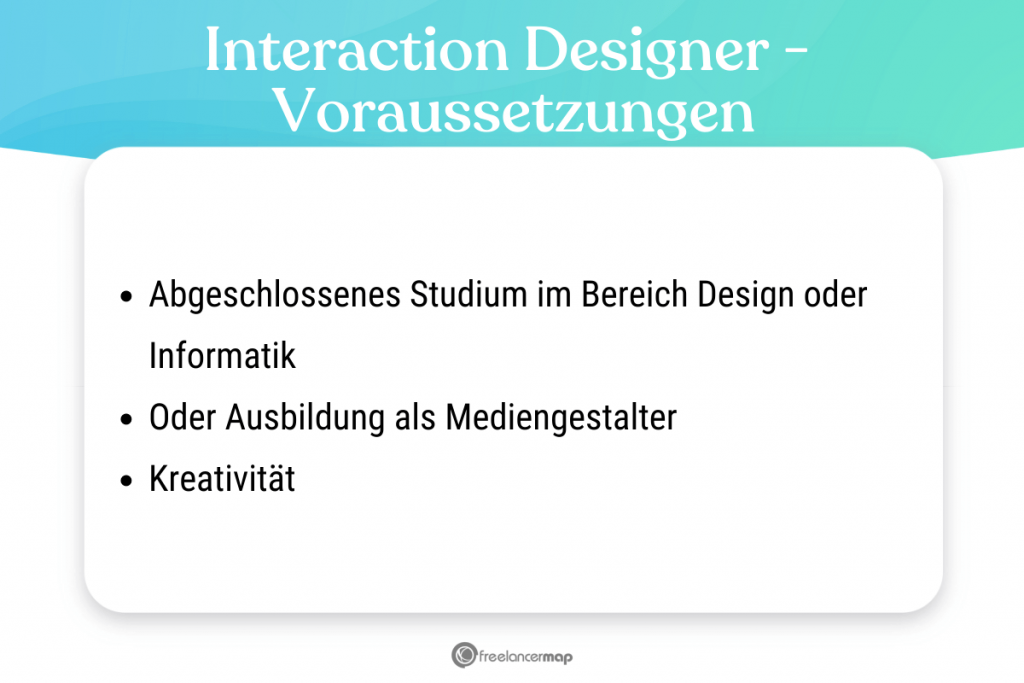 Voraussetzungen, die für den Interaction Designer gelten 