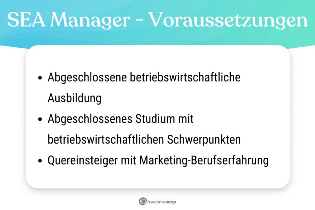 Voraussetzungen, die für den SEA Manager gelten 